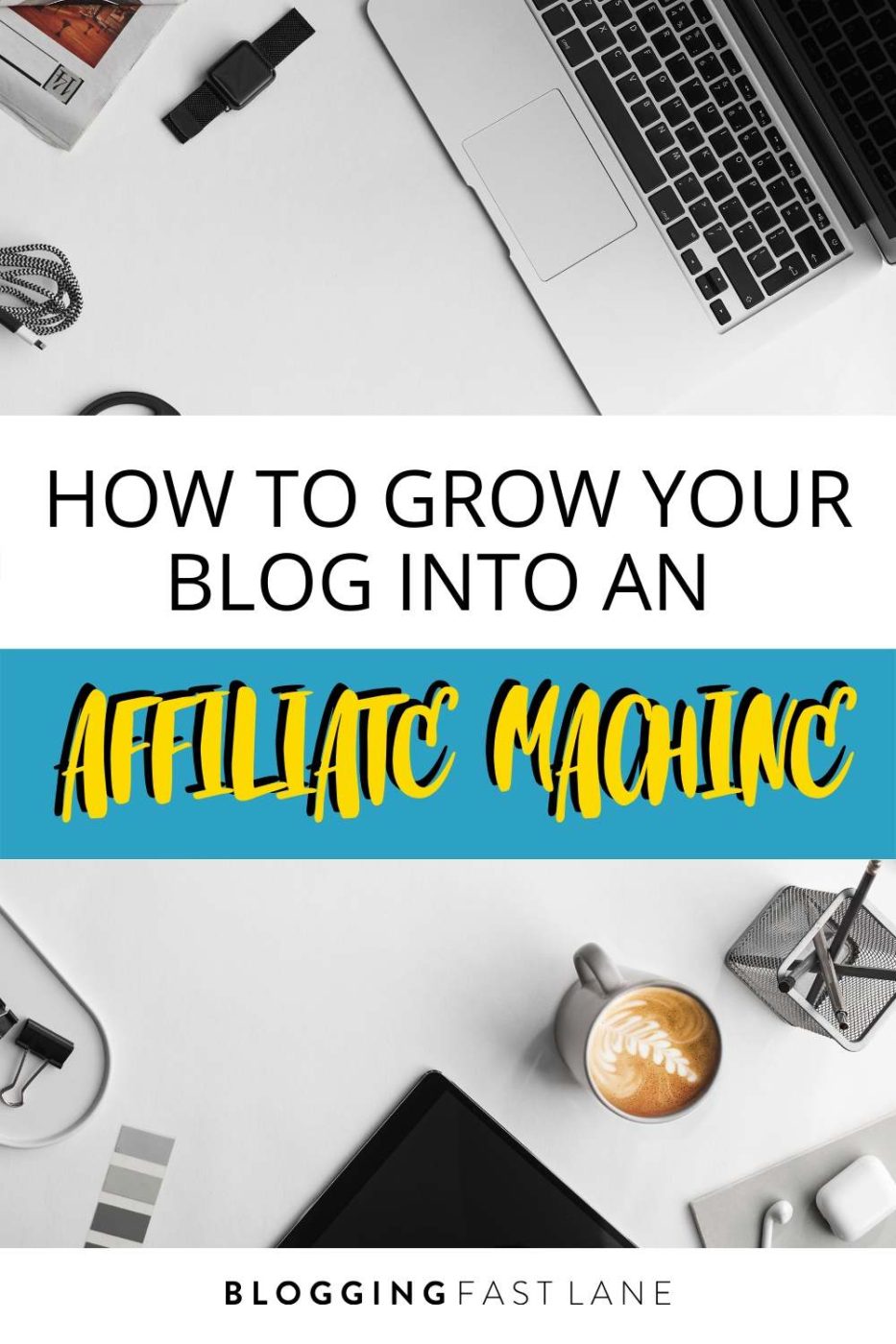 Affiliate Marketing for Bloggers | Learn how to succeed at affiliate marketing by growing your blog into an Affiliate Machine!