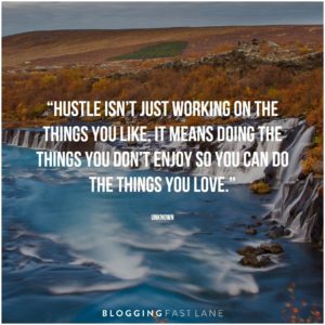 100 Hustle Quotes (With Images) to Inspire You to Get More Done