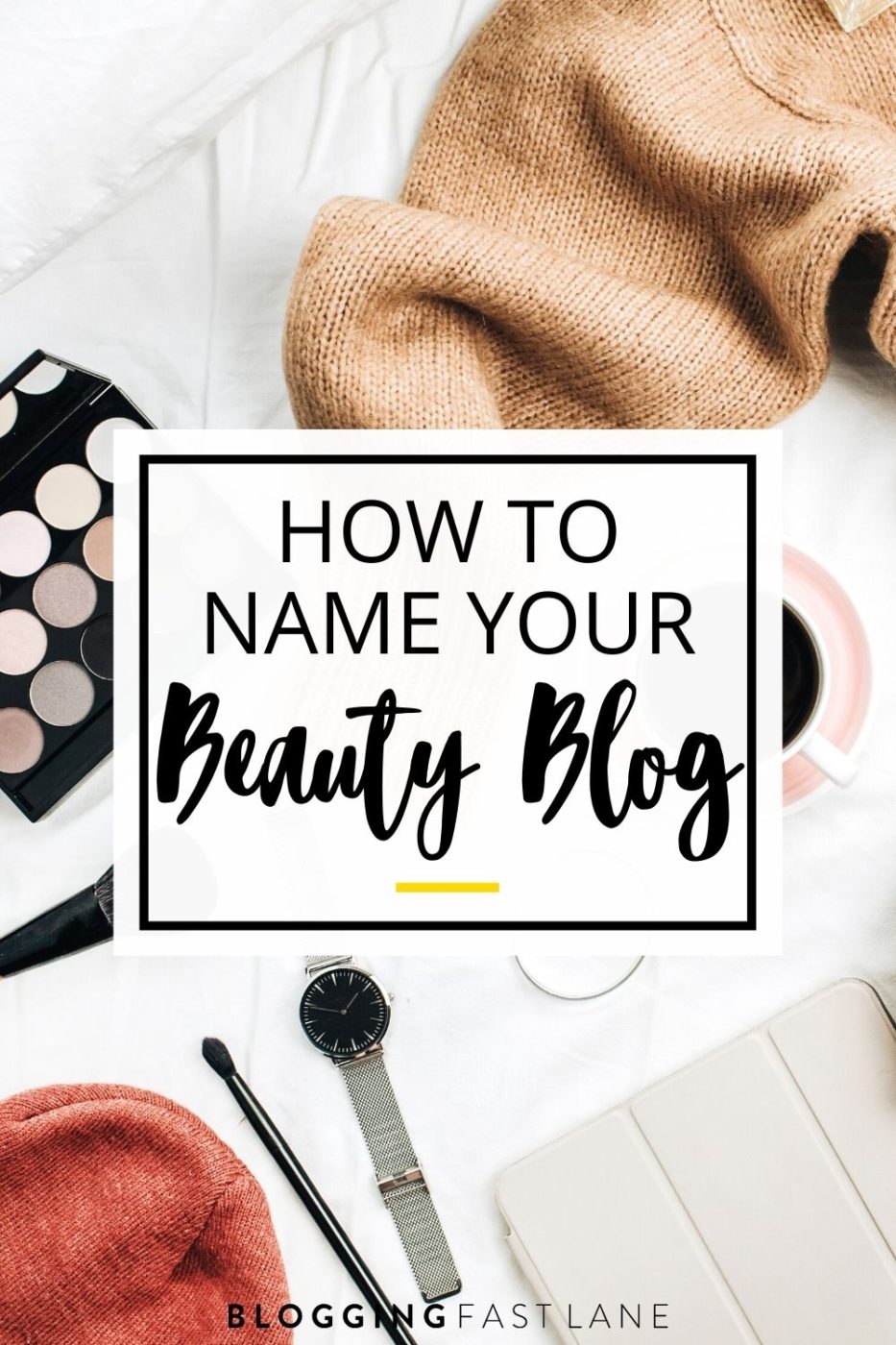 Beauty Blog Names | If you're starting a beauty blog, you have to have the perfect name to go along with it. Check out these 100 beauty blog name ideas and examples, plus tips on how to name your blog!