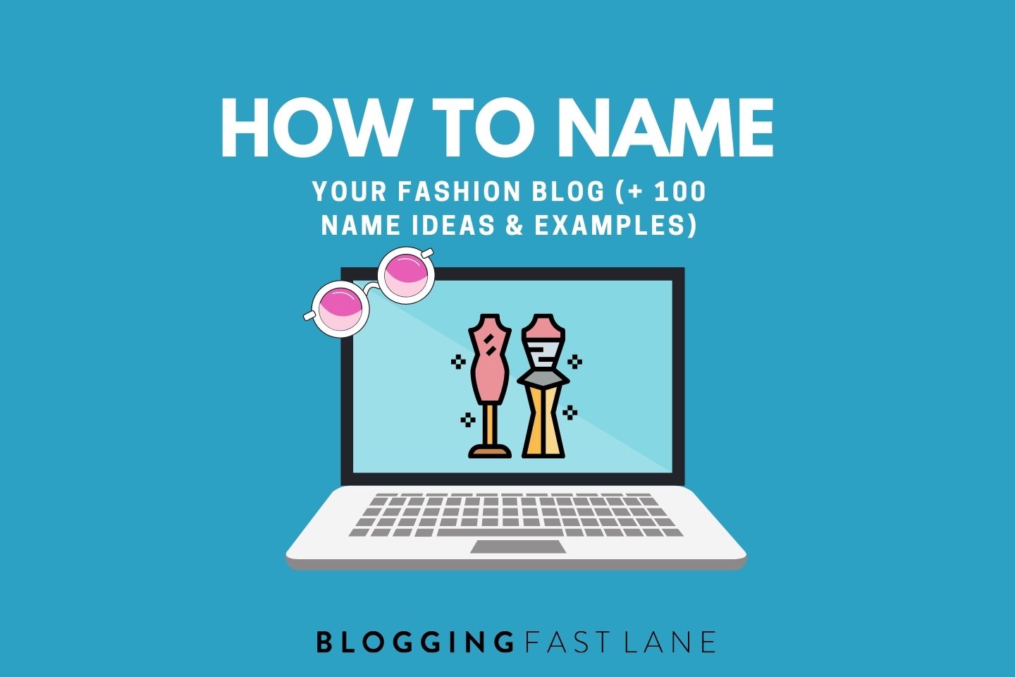 DELA DISCOUNT Blogging-15 How to Name Your Fashion Blog (+ 100 Name Ideas & Examples) DELA DISCOUNT  