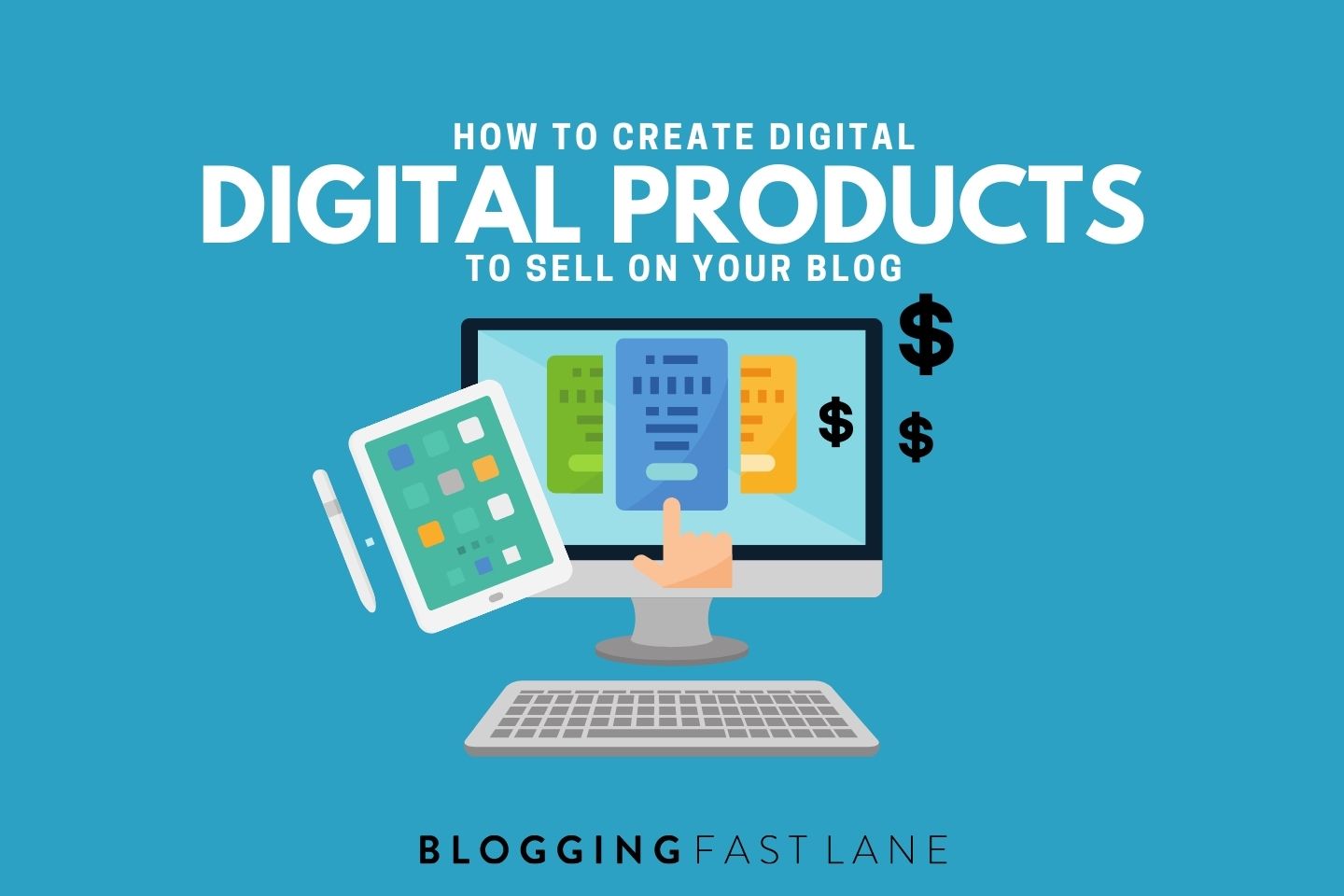 A Complete Guide on How to Sell Digital Products