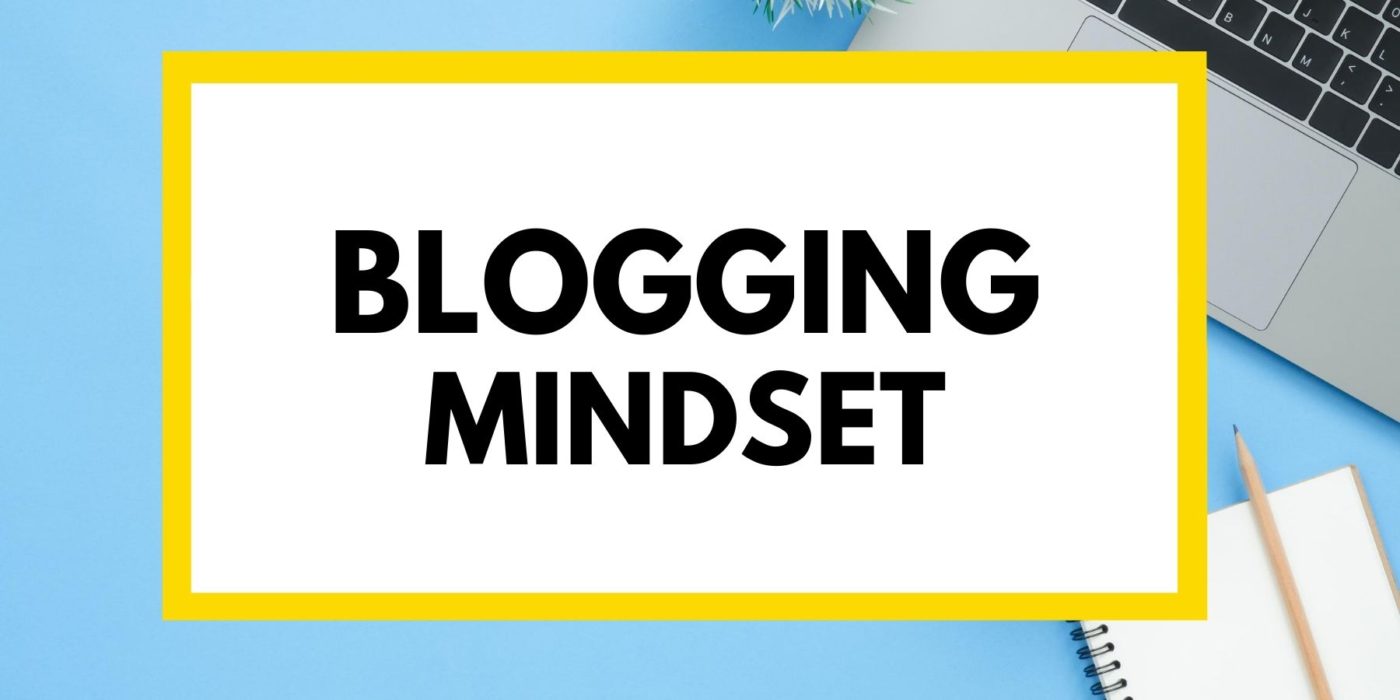 blogging mindset